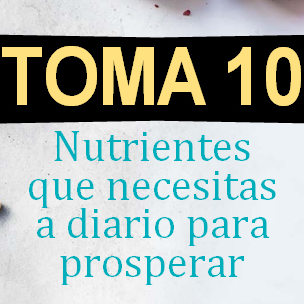 10 Nutrientes necesarios para la salud